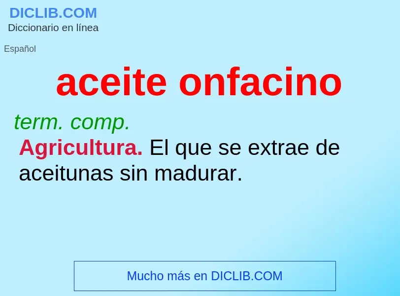 O que é aceite onfacino - definição, significado, conceito