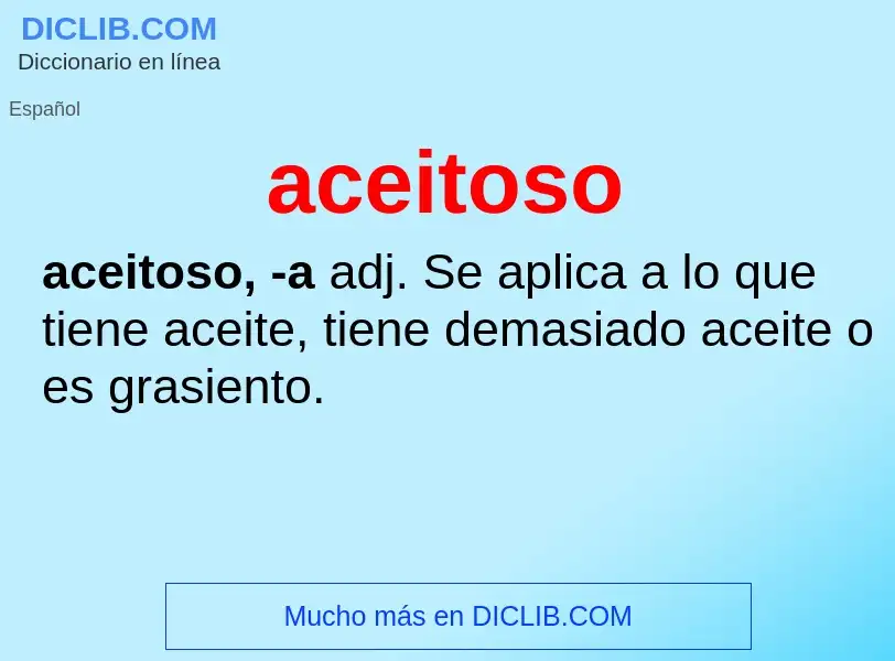 Wat is aceitoso - definition