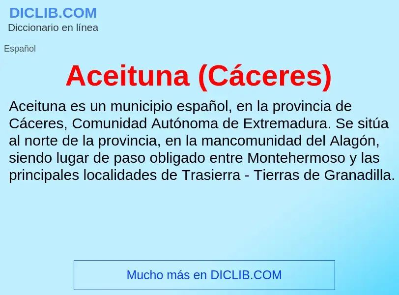 Was ist Aceituna (Cáceres) - Definition