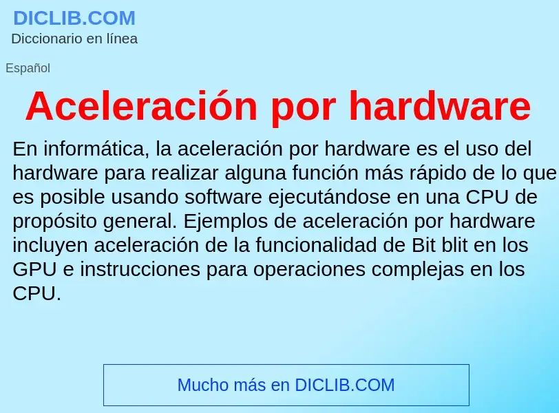 Wat is Aceleración por hardware - definition