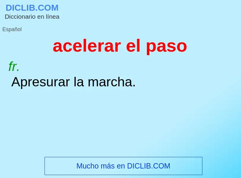 What is acelerar el paso - definition