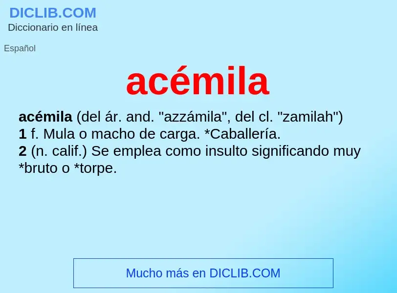 What is acémila - definition