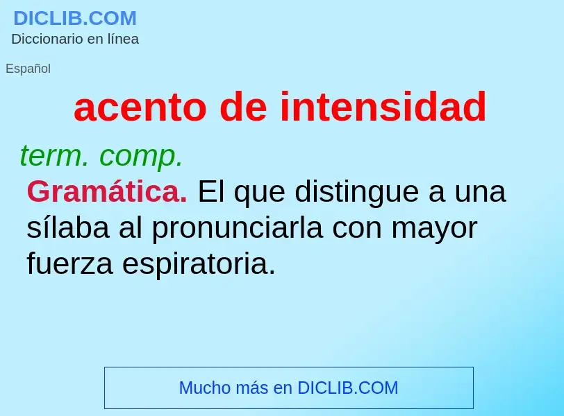 Wat is acento de intensidad - definition