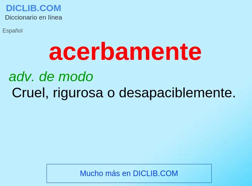 What is acerbamente - meaning and definition