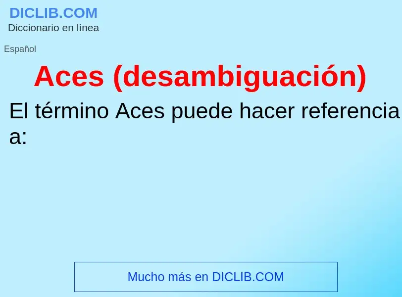 What is Aces (desambiguación) - definition