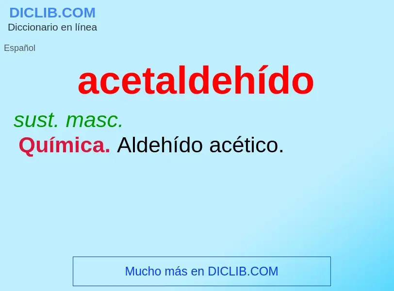 ¿Qué es acetaldehído? - significado y definición