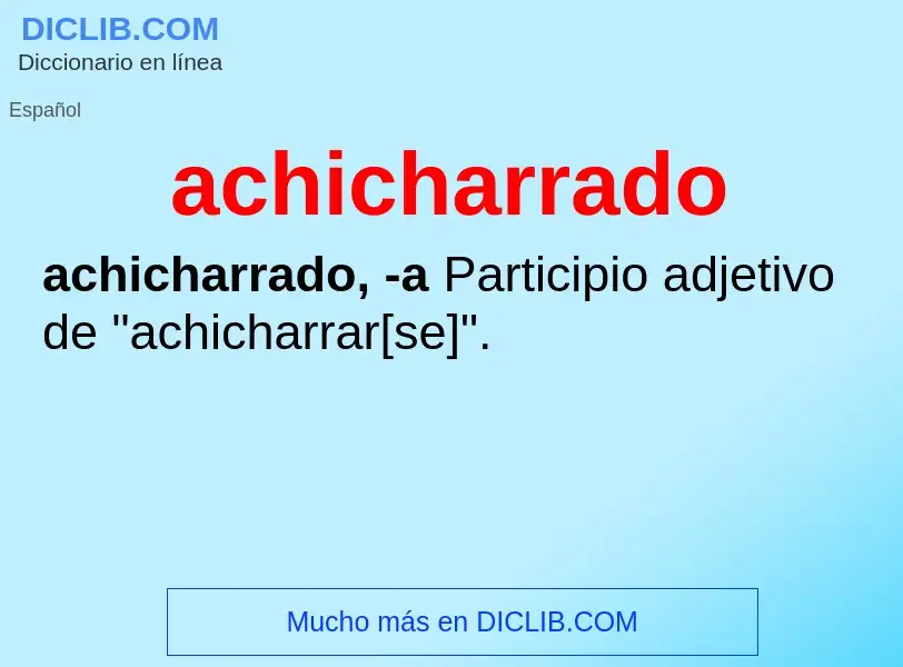 Was ist achicharrado - Definition