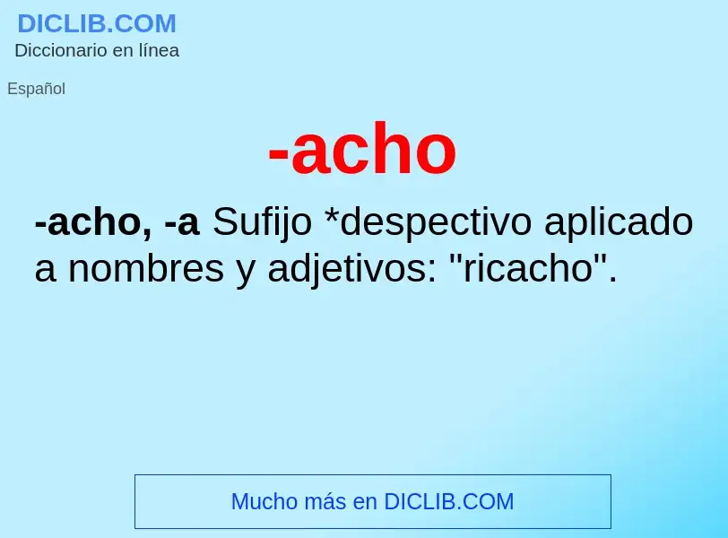 Wat is -acho - definition