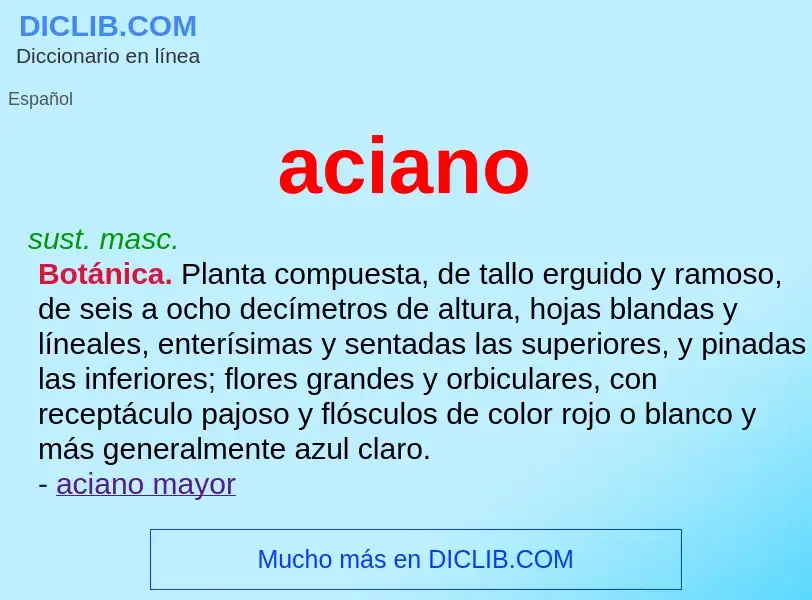 What is aciano - meaning and definition