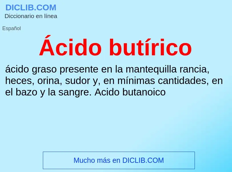 What is Ácido butírico - meaning and definition