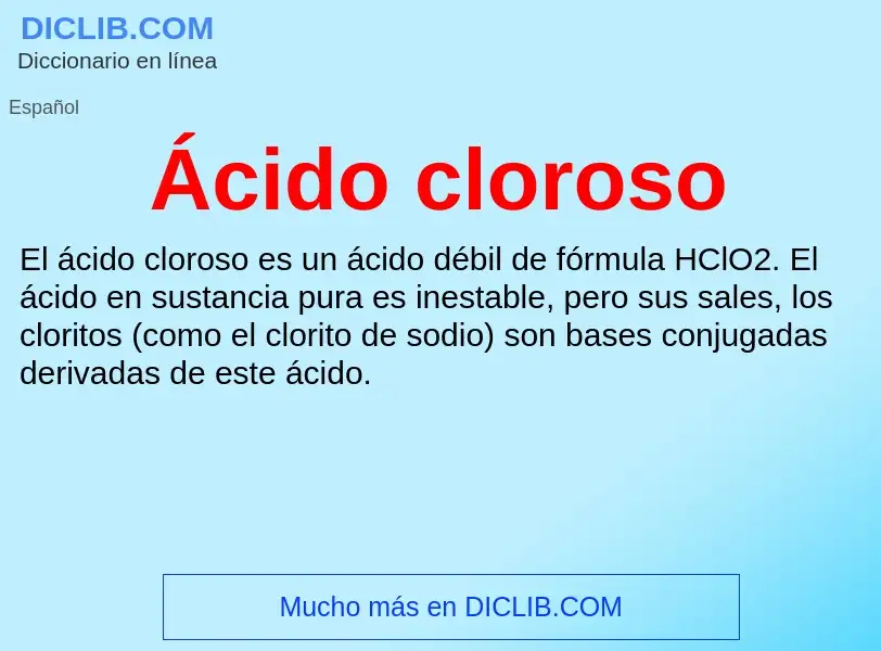 What is Ácido cloroso - meaning and definition