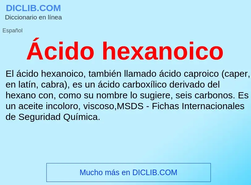 Qu'est-ce que Ácido hexanoico - définition