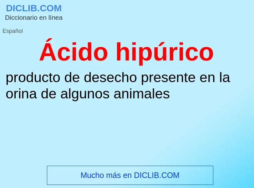 ¿Qué es Ácido hipúrico? - significado y definición