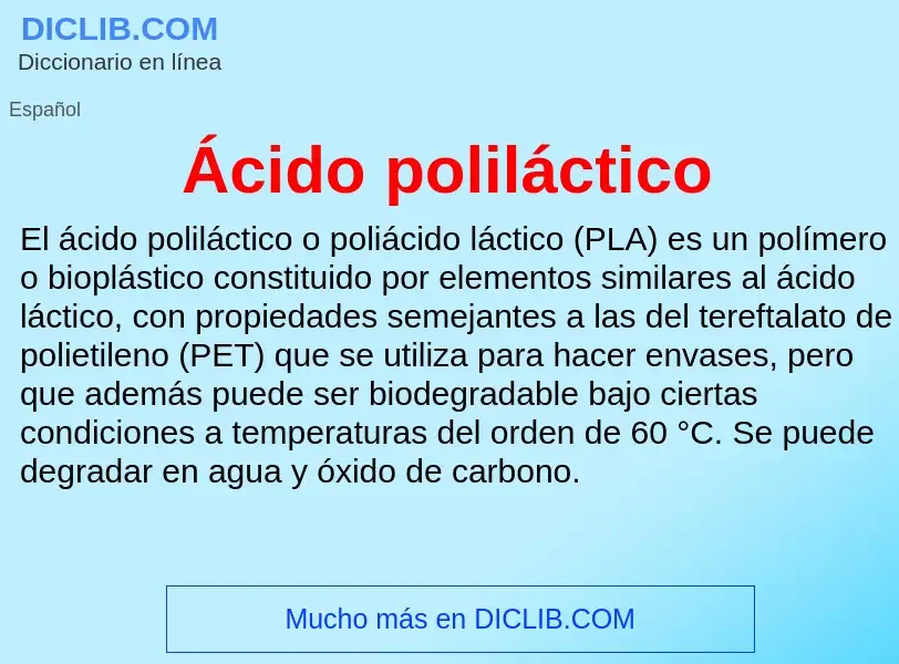 ¿Qué es Ácido poliláctico? - significado y definición