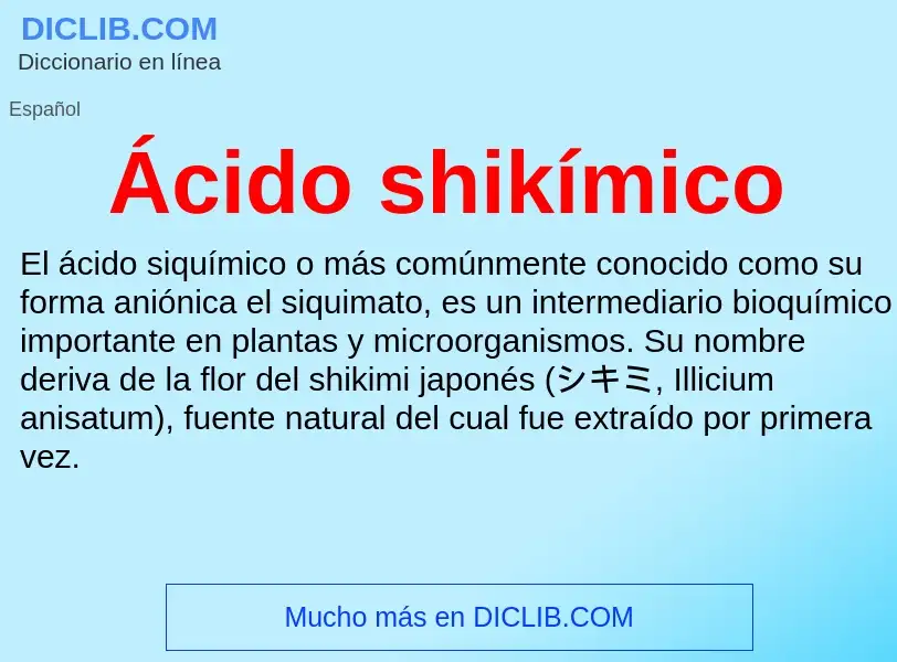 What is Ácido shikímico - meaning and definition