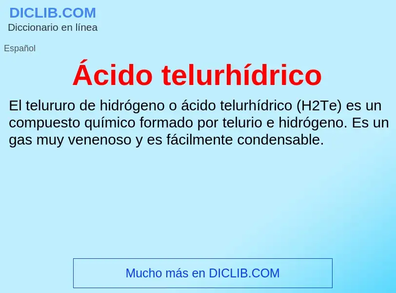 What is Ácido telurhídrico - meaning and definition