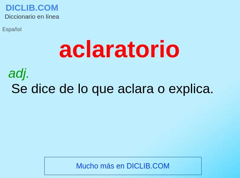 O que é aclaratorio - definição, significado, conceito