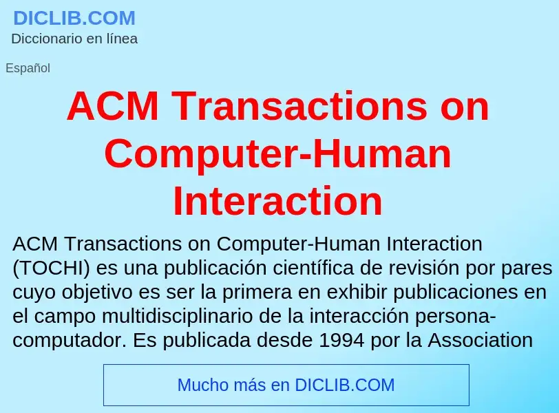 What is ACM Transactions on Computer-Human Interaction - definition