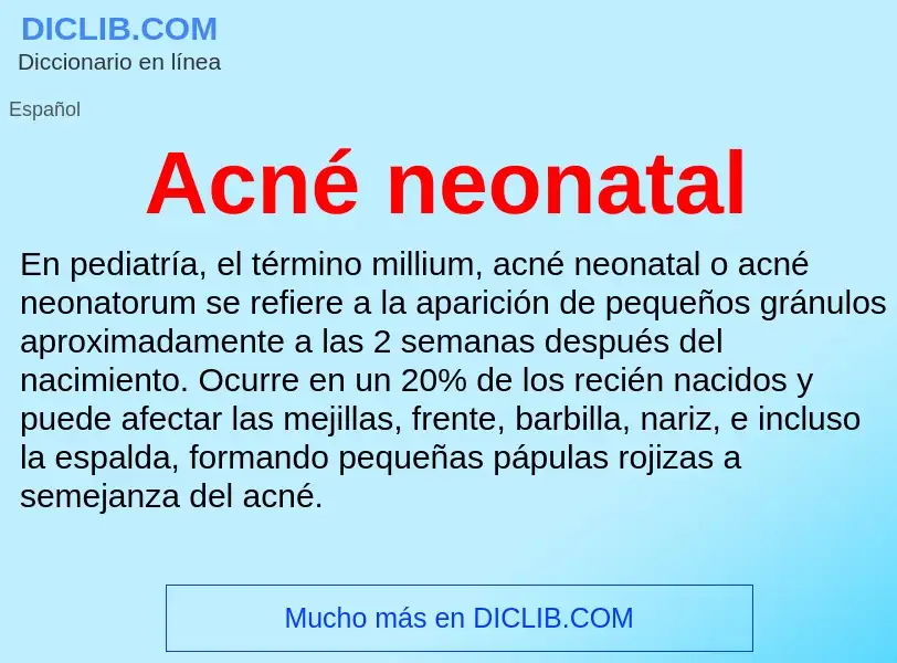 What is Acné neonatal - definition