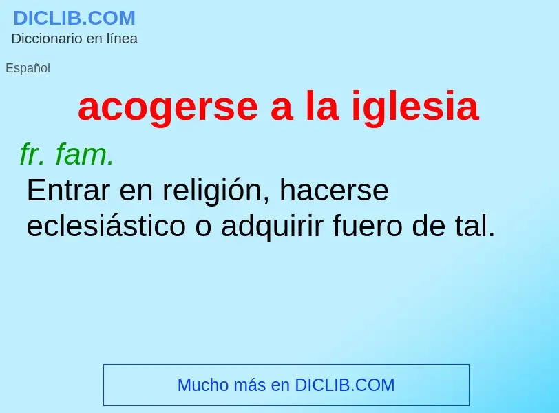 What is acogerse a la iglesia - meaning and definition