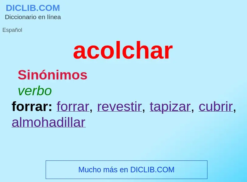 What is acolchar - meaning and definition