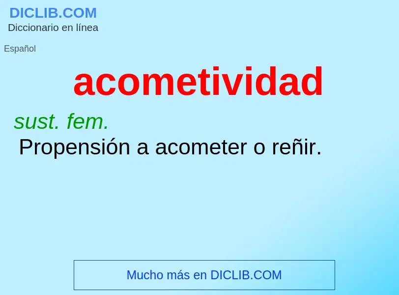 Was ist acometividad - Definition