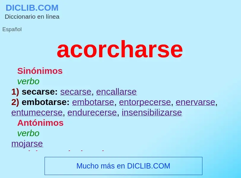 Che cos'è acorcharse - definizione