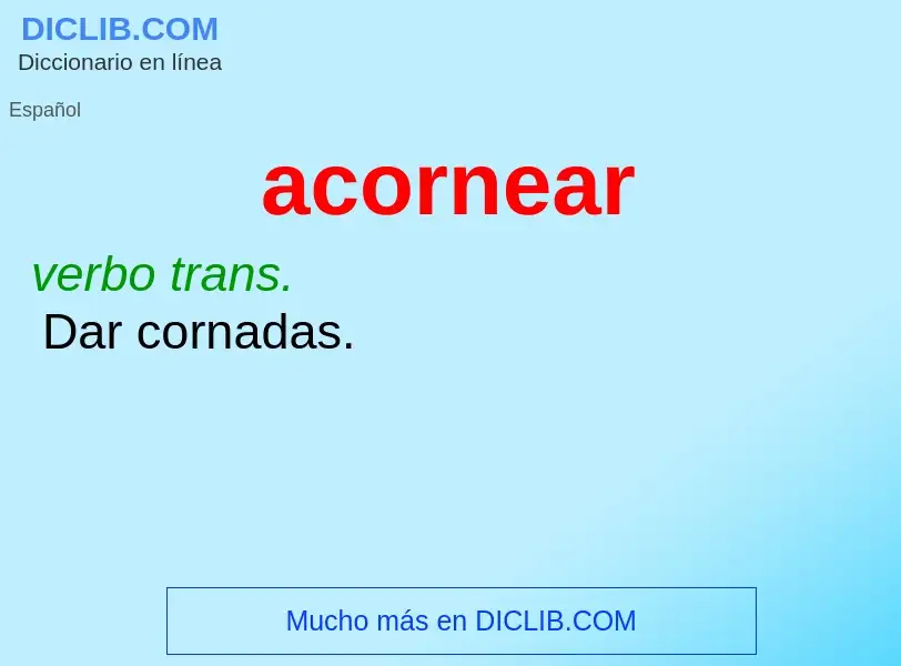 ¿Qué es acornear? - significado y definición