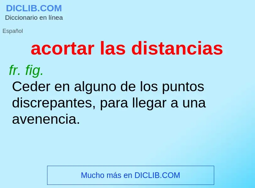 Wat is acortar las distancias - definition