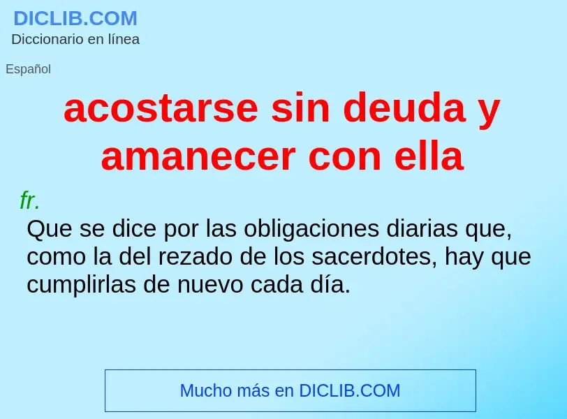 ¿Qué es acostarse sin deuda y amanecer con ella? - significado y definición