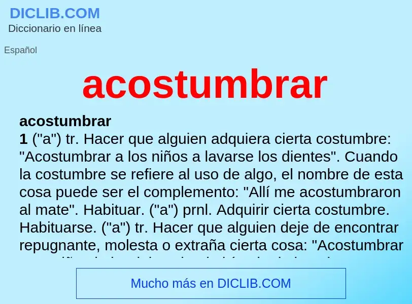 What is acostumbrar - meaning and definition