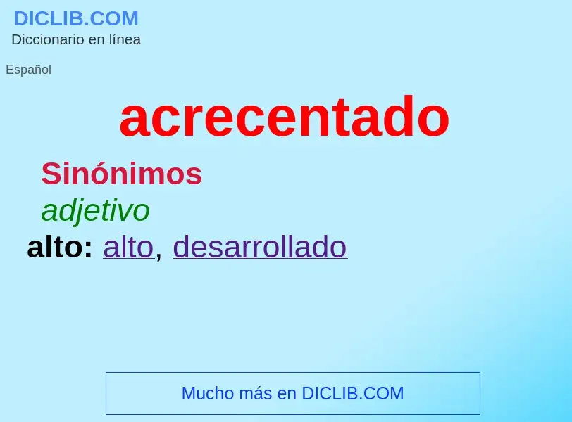 What is acrecentado - meaning and definition