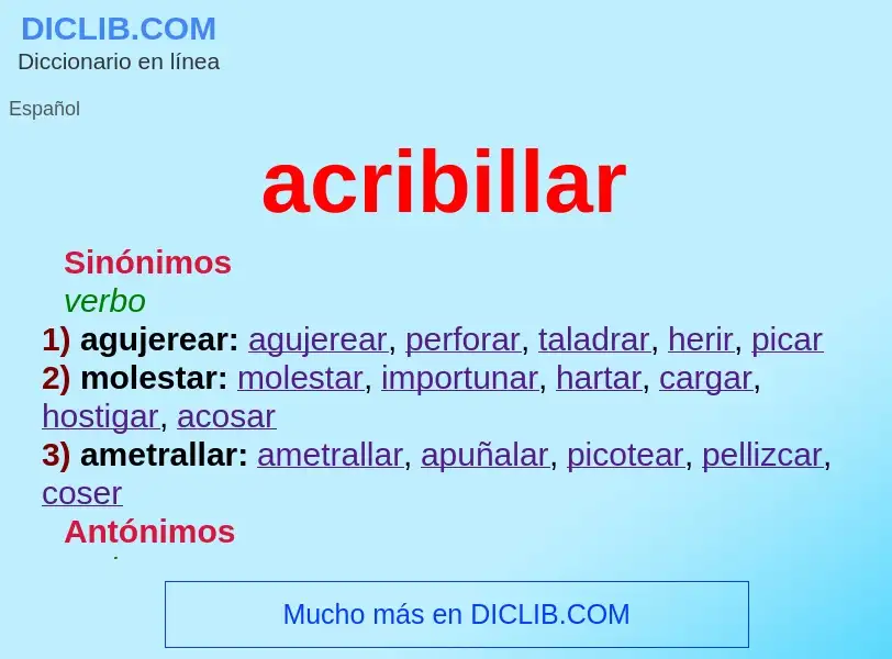 What is acribillar - meaning and definition