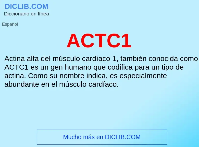 What is ACTC1 - definition