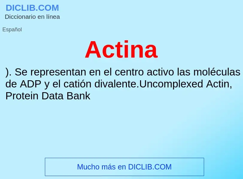 ¿Qué es Actina? - significado y definición