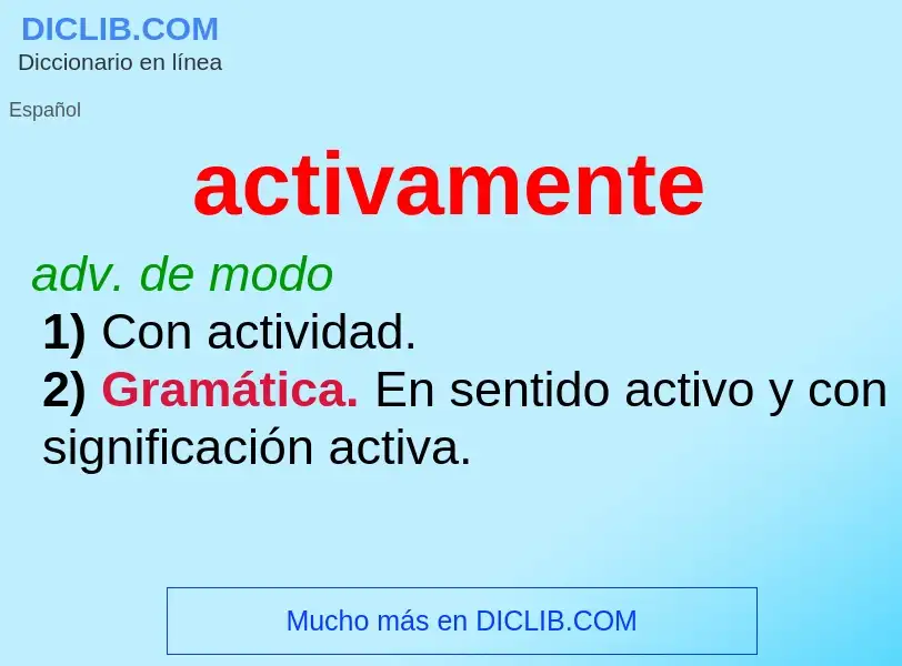 ¿Qué es activamente? - significado y definición