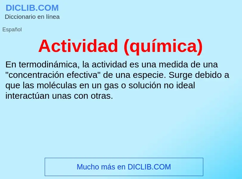 ¿Qué es Actividad (química)? - significado y definición