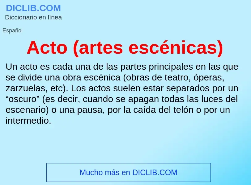 O que é Acto (artes escénicas) - definição, significado, conceito