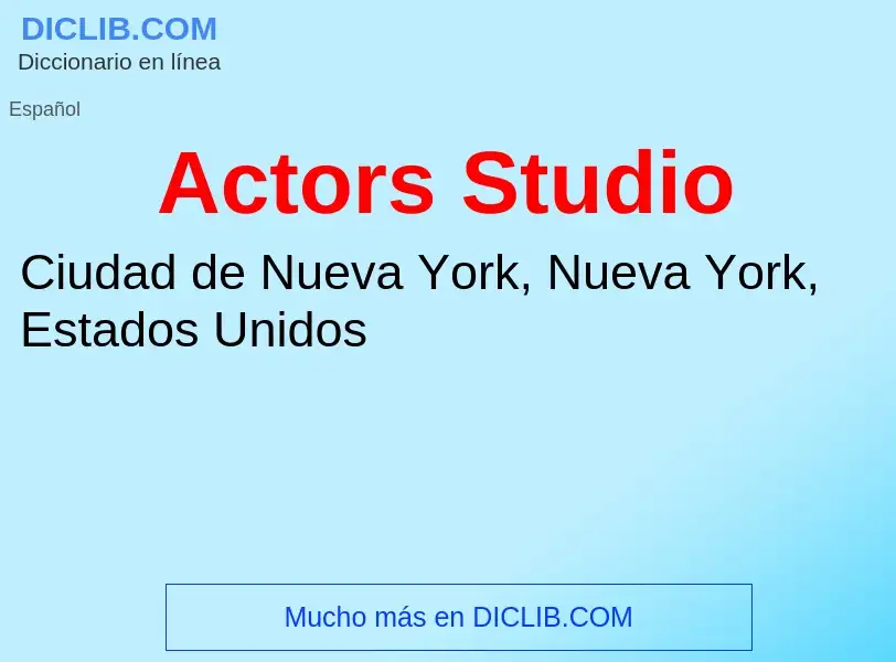 ¿Qué es Actors Studio? - significado y definición