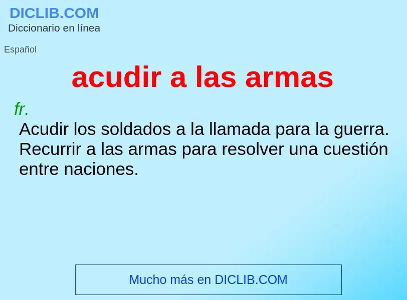 What is acudir a las armas - meaning and definition