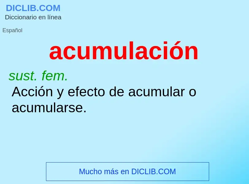 Was ist acumulación - Definition