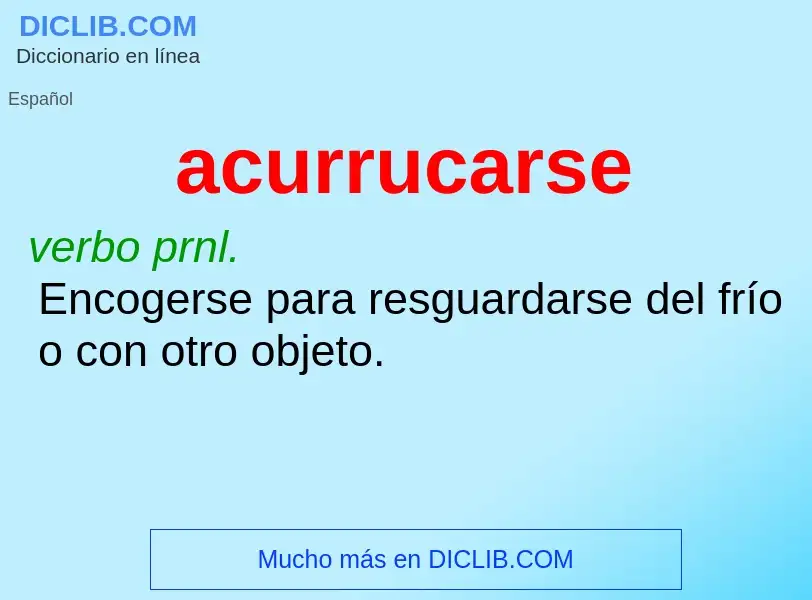 Wat is acurrucarse - definition