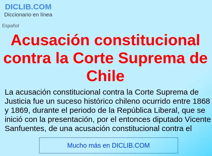 Wat is Acusación constitucional contra la Corte Suprema de Chile - definition