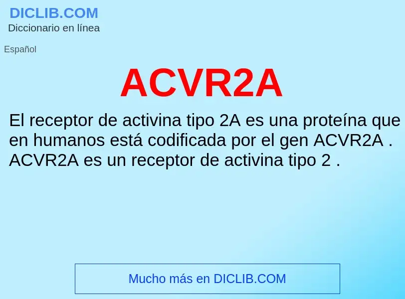 What is ACVR2A - definition