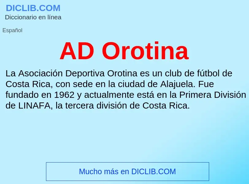 What is AD Orotina - definition