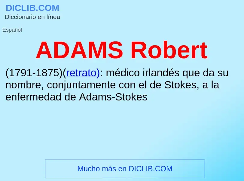 What is ADAMS Robert - definition