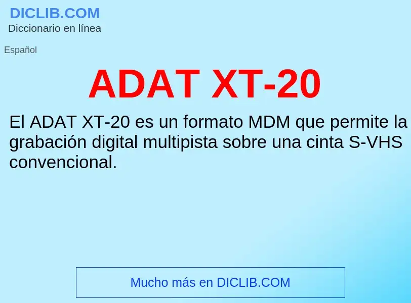 What is ADAT XT-20 - definition