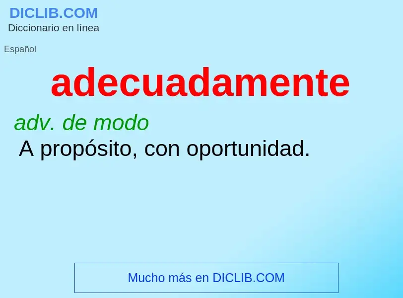 What is adecuadamente - definition