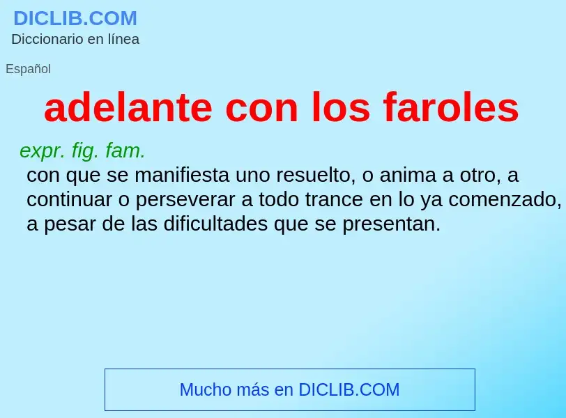 Wat is adelante con los faroles - definition