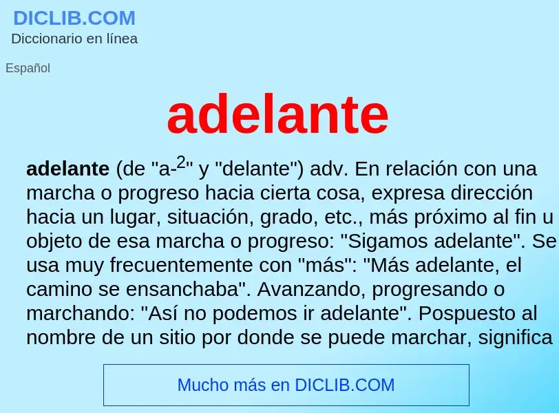 O que é adelante - definição, significado, conceito